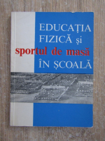 Anticariat: Educatia fizica si sportul de masa in scoala