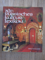 Erich Donnert - Alt russisches kultur-lexikon