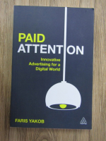 Faris Yakob - Paid attention. Innovative advertising for a digital world