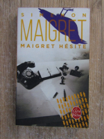 Georges Simenon - Maigret Hesite