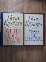 Anticariat: Henry Kissinger - White House years. Years of upheaval (2 volume)