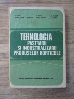 Ion Potec - Tehnologia pastrarii si industrializarii produselor horticole