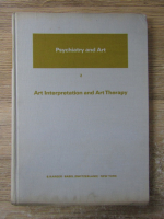 Anticariat: Irene Jakab - Psychiatry and art, volumul 2. Art interpretation and art therapy