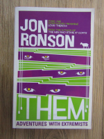 Anticariat: Jon Ronson - Them: adventures with extremists