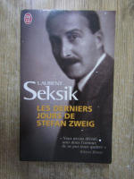 Anticariat: Laurent Seksik - Les derniers jours de Stefan Zweig