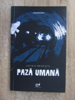 Lavinia Braniste - Paza umana