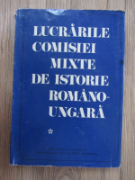 Anticariat: Lucrarile comisiei mixte de istorie romano-ungara