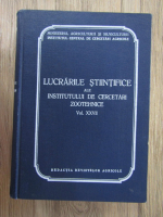 Anticariat: Lucrarile stiintifice ale institutului de cercetari zootehnice (volumul 27)