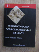 Maria Nicoleta Turliuc - Psihosociologia comportamentului deviant