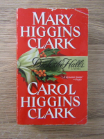 Anticariat: Mary Higgins Clark - Deck the Halls