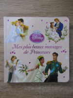 Anticariat: Mes plus beaux mariages de Princesses