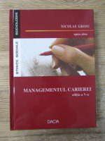 Nicolae Grosu - Managementul carierei, editia a V a