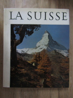 Anticariat: Otto Siegner - La Suisse