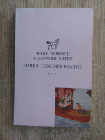 Anticariat: Petre Ispirescu, Alexandru Mitru - Fiabe e leggende romene