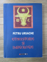 Petru Ursache - Etnografie si imagologie