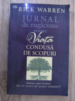 Anticariat: Rick Warren - Jurnal de rugaciune pentru viata condusa de scopuri