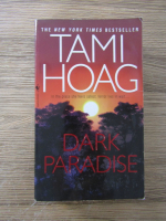 Anticariat: Tami Hoag - Dark paradise