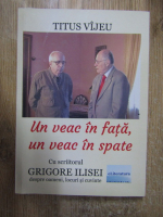 Anticariat: Titus Vijeu - Un veac in fata, un veac in spate