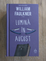 Anticariat: William Faulkner - Lumina in august