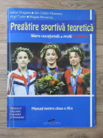 Adrian Dragnea, Alin Catalin Paunescu, Virgil Tudor - Pregatire sportiva teoretica, filiera vocationala, profil sportiv. Manual pentru clasa a XI-a