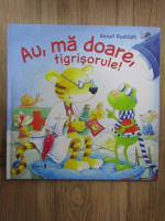 Annet Rudolph - Au, ma doare, tigrisorule!