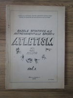 Anticariat: Bazele stiintifice ale antrenamentului sportiv. Atlestism (volumul 10)