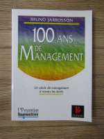 Anticariat: Bruno Jarrosson - 100 ans de management