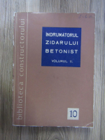 C. Rosoga - Indrumatorul zidarului betonist (volumul 2)