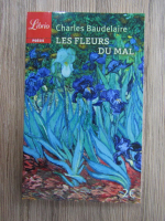 Anticariat: Charles Baudelaire - Les fleurs du mal