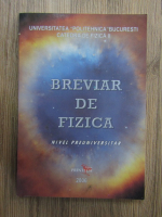 Cornelia Motoc - Breviar de fizica. Nivel preuniversitar