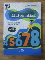 Dana Maria Morar - Matematica. Exercitii si probleme pentru clasa a VIII a