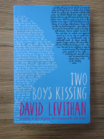 Anticariat: David Levithan - Two boys kissing