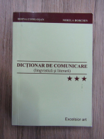 Doina Comlosan, Mirela Ioana Borchin - Dictionar de comunicare lingvistica si literara (volumul 3)