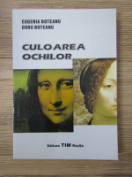 Anticariat: Eugenia Boteanu -  Culoarea ochilor