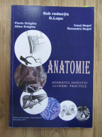 Anticariat: G. Lupu - Anatomie. Aparatul digestiv. Lucrari practice