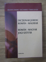 Hegedus Sandor, Kiss Andras - Dictionar juridic roman-maghiar (editie bilingva)