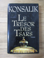 Heinz G. Konsalik - Le tresor des tsars