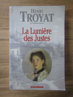 Henri Troyat - La lumiere des Justes