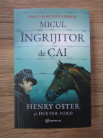 Henry Oster, Dexter Ford - Micul ingrijitor de cai