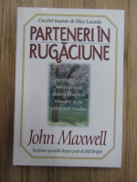 John C. Maxwell - Parteneri in rugaciune