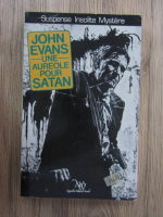 Anticariat: John Evans - Une aureole pour Satan