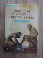 John H. H. Mathews - Principii de administrare crestina a vietii