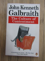 Anticariat: John Kenneth Galbraith - The culture of contentment