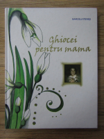 Marcela Penes - Ghiocei pentru mama