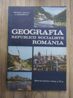 Mihai Iancu - Geografia Republicii Socialiste Romania. Manual pentru clasa a  IV a