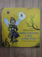 Mircea Dragu - Marea aventura a micii albine Mitsu