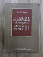 N. Lunca - Tehnica insamantarilor artificale la animalele domestice