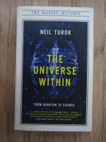 Anticariat: Neil Turok - The universe within