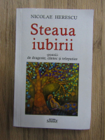 Anticariat: Nicolae Herescu - Steaua iubirii, poezii, de dragoste, cantec si telepatice