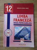 Anticariat: Nicoleta Corina Ibram - Limba franceza. Manual pentru clasa a XII-a